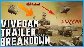 Vivegam Trailer Breakdown | Ajith Kumar | Vivek Oberoi | Kajal Agarwal ,Siva , Anirudh Ravichander