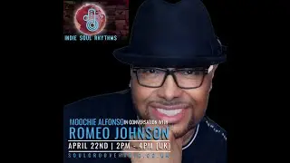 Romeo Johnson &middot; Indie Soul Rhythms: In Conversation With...Apr-22-2024
