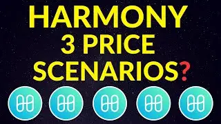 Harmony: I'm Exploring 3 Hypothetical Price Scenarios. My Thoughts on the Harmony ONE Price