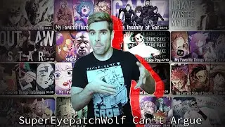SuperEyepatchWolf's Arguments Could Use Some Work...