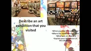 Describe an art exhibition that you visited