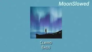 Clairo - Bags /~/ [Slowed]
