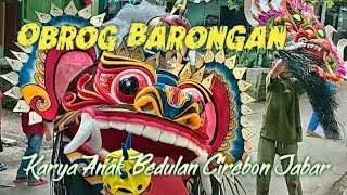 Obrog Barongan Karya Anak Bangsa Desa Bedulan Cirebon Jawa Barat
