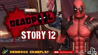 DEADPOOL GAME STORY 12 | MARVEL | ACTIVISION | HIGH MOON STUDIO | SONY PLAYSTATION
