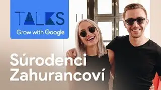 Talks | Grow with Google - S&uacute;rodenci Zahurancov&iacute; z Eyerim