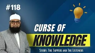Curse of Knowledge | Mufti Dr Sajid Belim Falahi - The Best of Mufti Dr Sajid Belim Falahi