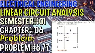 Linear Circuit Analysis | Chapter#06 | Problem#6.77 | Basic Engineering Circuit Analysis