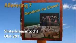 Rondom de IJssel aflevering 7 - Sinterklaas intocht Olst 2013