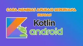 Membuat Aplikasi sederhana dengan Android Studio dan Kotlin