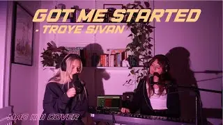 Got Me Started - Troye Sivan - MAD KAI #cover