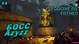 Forgive Me Father ➤ Прохождение #4 ➤ Босс: Azyzz