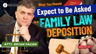 What You Should Expect to Be Asked in a Family Law Deposition