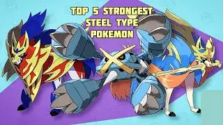 Top 5 strongest steel type pokemon, lets break it down