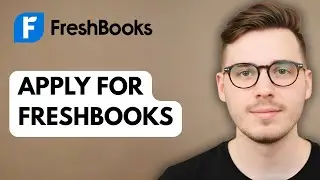 How To Apply For Freshbooks [2025 Guide]