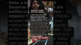 AMAZON'S UNION ACTIVIST FIRINGS
