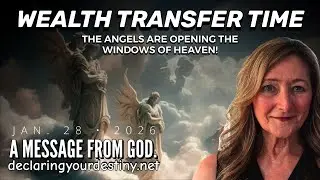 THE ANGELS ARE OPENING THE WINDOWS OF HEAVEN; WEALTH TRANSFER TIME - A MESSAGE FROM GOD - 1/28/26