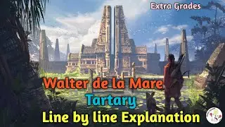 Tartary- Walter de la Mare- Line by line Explanation