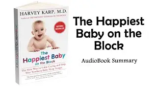 The Happiest Baby on the Block by Harvey Karp | Summary