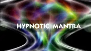 Hypnotic Mantra