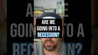 Are We Going Into A Recession?