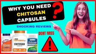 Watch Chitosan Capsules REVIEWS: Does it Really Work? Chitosan uses, benefits and side effects