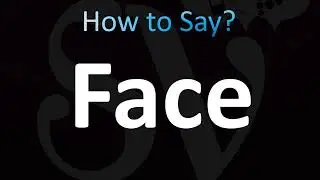 How to Pronounce Face (CORRECTLY!)