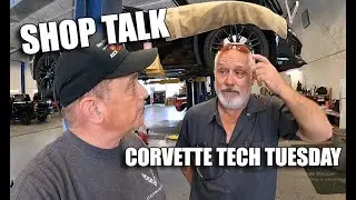SHOP TALK ~ CORVETTE TECH TUESDAY JUNE 14, 2022