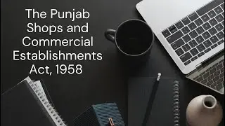 The Punjab Shops and Commercial Establishments Act, 1958