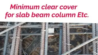 Minimum clear cover for slab beam column etc | Clear Cover For Column as per Is 456 | column Cover s