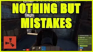 Nothing but mistakes, terrible trap base | Rust Solo Gameplay |  Part 1/2