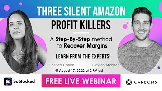 3 Silent Amazon Profit Killers: A Step-By-Step Method to Recover Margins