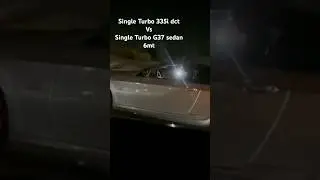 Single Turbo N54 DCT vs Turbo G37 Sedan 6mt