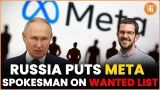 Meta Spokesman on Russia&rsquo;s Wanted list, Classified Zuckerberg&rsquo;s Company as &ldquo;Terrorist and Extremist&rdquo;