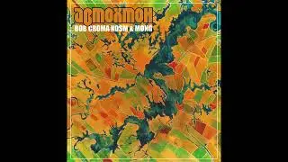 BOB CROMA KOSM & MONG - Автохтон (2021) FULL ALBUM