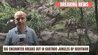Big encounter breaks out in Chatroo jungles of Kishtwar | JK News Today