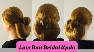 Low Bun Bridal Updo | Wedding Hair Tutorial