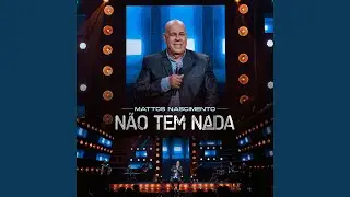 Não Tem Nada