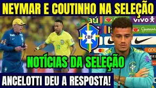 NEYMAR E COUTINHO NA SELEÇÃO BRASILEIRA! ANCELOTTI DEU A REPOSTA! TREINO E PREPARAÇÃO CONTRA O JAPÃO