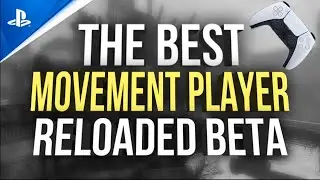 BEST MOVEMENT PLAYER ON PS5?! (Reloaded Beta)