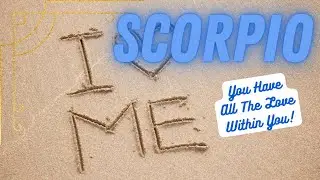 Scorpio July 2022 Tarot *Realizing You Have Enough Love In You To Create Your Own Reality!*