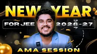 ✨Strategy and Must Do Tips JEE | New Year AMA | JEE 2026 and 2027