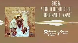 Erigga - Biggie Man [Official Audio] ft. Lamar