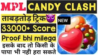 MPL Candy Clash || Next level Trick || the Unique way for Win the kingdom ||