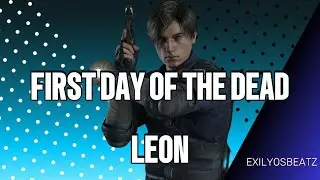 First Day of the Dead [LEON (RESIDENT EVIL 2) SONG] by ExilyosBeatz