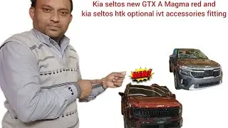 VLOG-77(Kia seltos new GTX A Magma red &kia seltos htk optional ivt gray accessories fiting)#kia