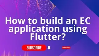 How to build an EC application using Flutter?