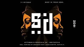 Aytiwan & Nomvula SA - Ngiyacela (Argento Dust Remix)