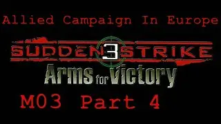 Broken Pathfinding | Sudden Strike 3 American Campaign In Europe M03 Part 4