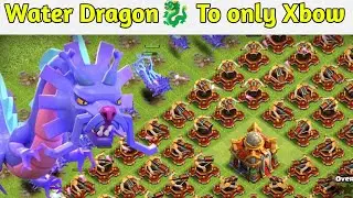 Water Dragon 🐉 To only Xbox  🏹 Challenge Gameplay in coc ! Clash Of Clans Gameplay