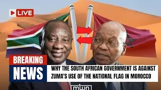 Why the South African Government is Against Zuma's Use of the National Flag in Morocco #africanews.